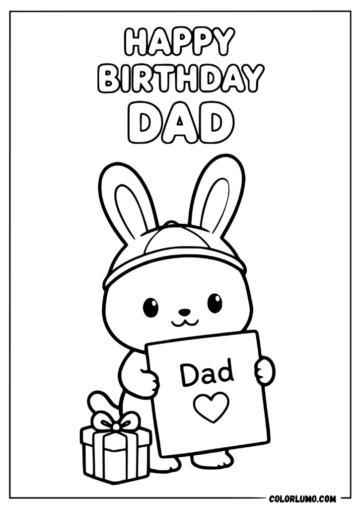 Happy Birthday Dad coloring pages with a bunny holding a birthday card for Dad