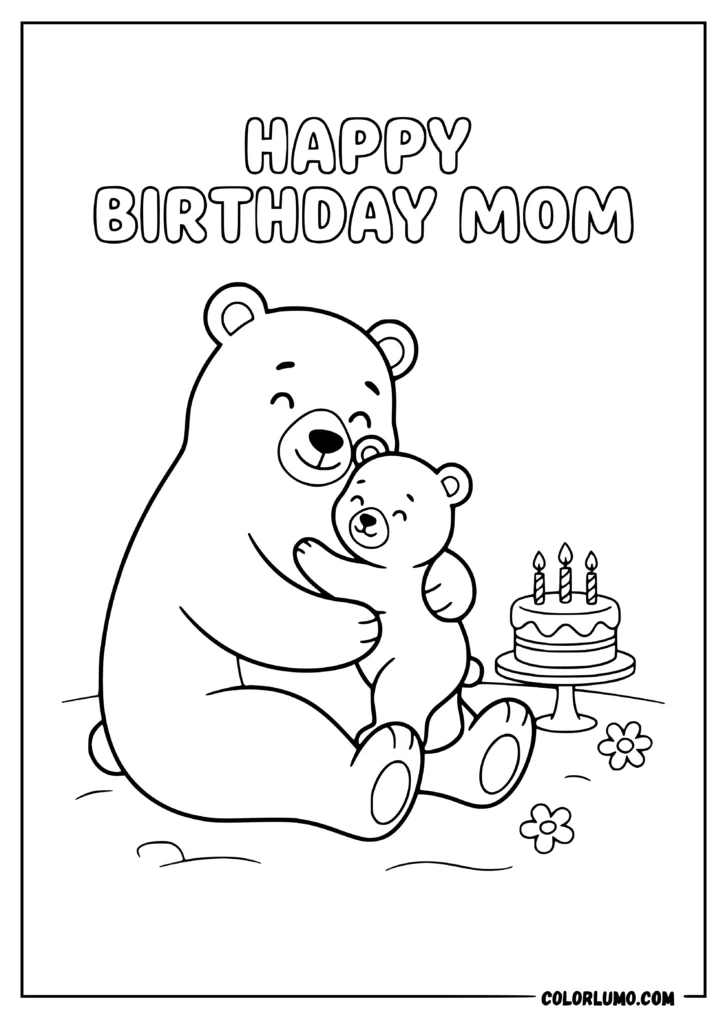 Happy Birthday Bear Mom Coloring Pages with a Mama Bear Hugging Her Baby Bear