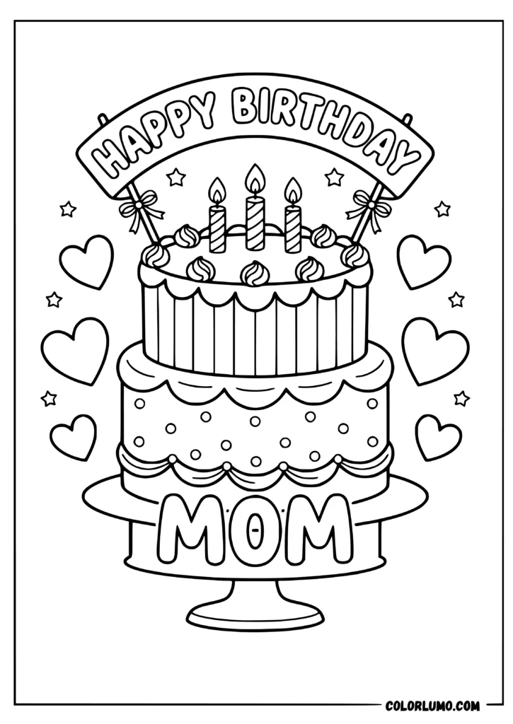 Happy Birthday Mom coloring page with birthday cake, banner and hearts
