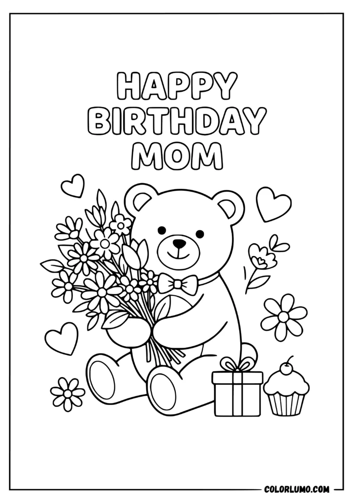 Happy Birthday Mom coloring page with cute teddy bear holding flowers
