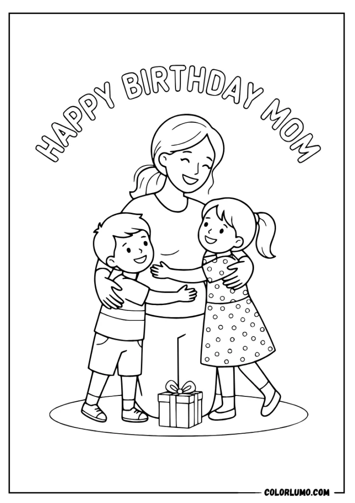 Happy Birthday mommy with mom receiving a birthday hug from her children coloring pages